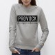 PROVOCK SWEAT