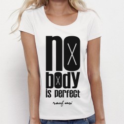 NO BODY IS PERFECT sauf moi - TSHIRT FEMME